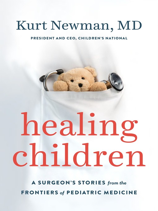 Title details for Healing Children by Kurt Newman, M.D. - Available